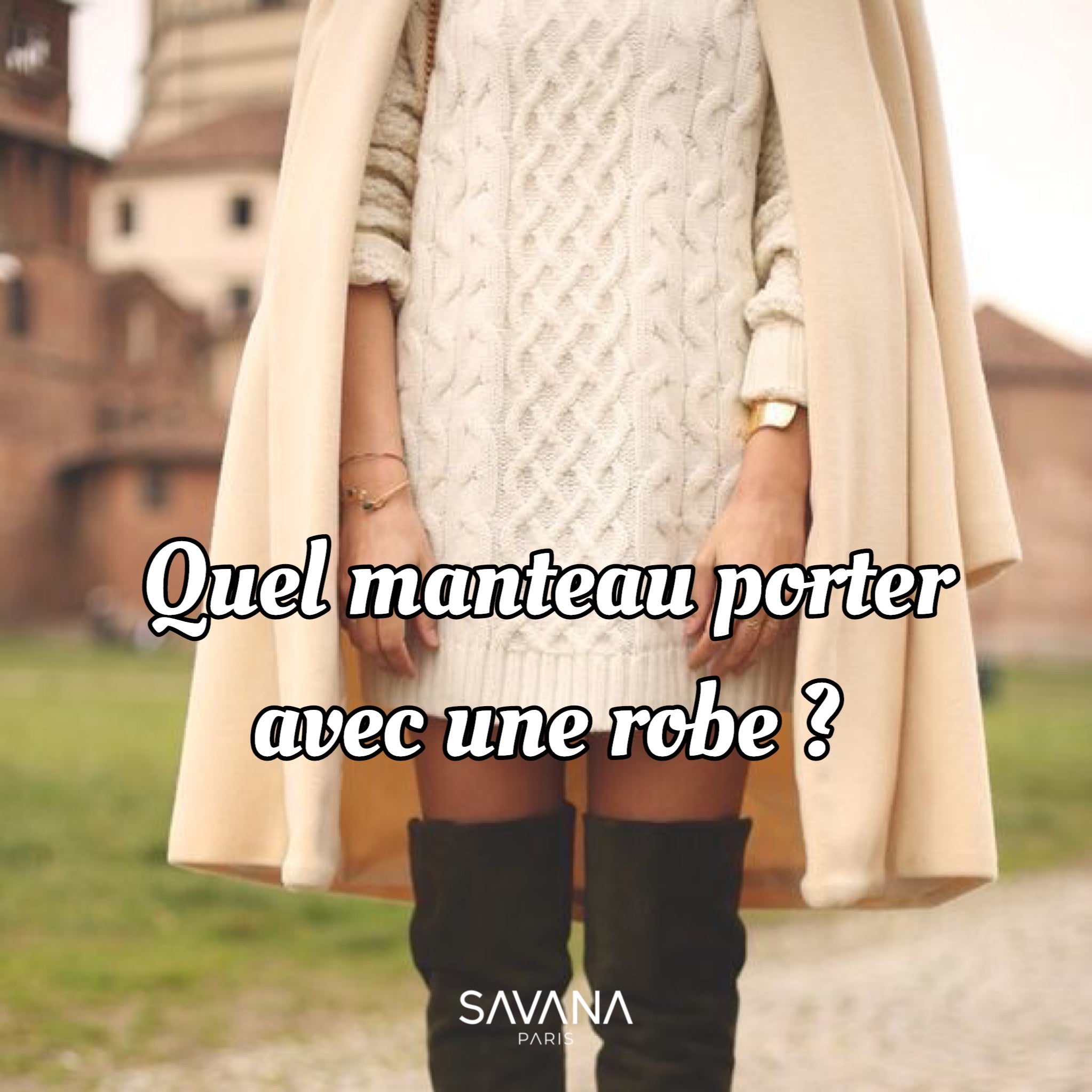 Quel manteau porter avec une robe ? - SAVANA